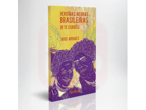 Livro Heroínas Negras Brasileiras em 15 Cordéis